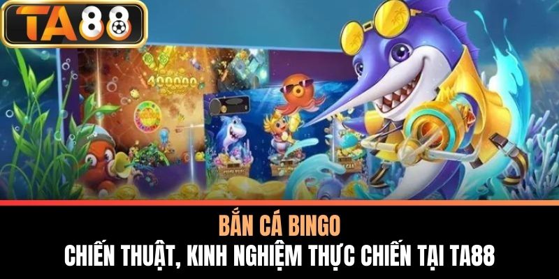 bắn cá bingo