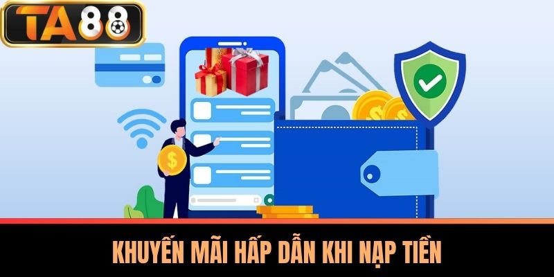 Nạp Tiền TA88 - Khám Phá Khuyến Mãi Hấp Dẫn Tại TA88 3 Khuyến Mãi Hấp Dẫn Khi Nạp Tiền