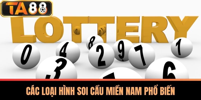 Soi Cầu Miền Nam TA88 - Tổng Quan và Phương Pháp Hiệu Quả 3 Các Loại Hình Soi Cầu Miền Nam Phổ Biến