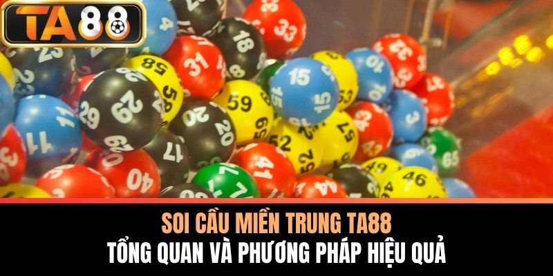 Soi Cầu Miền Trung ta88