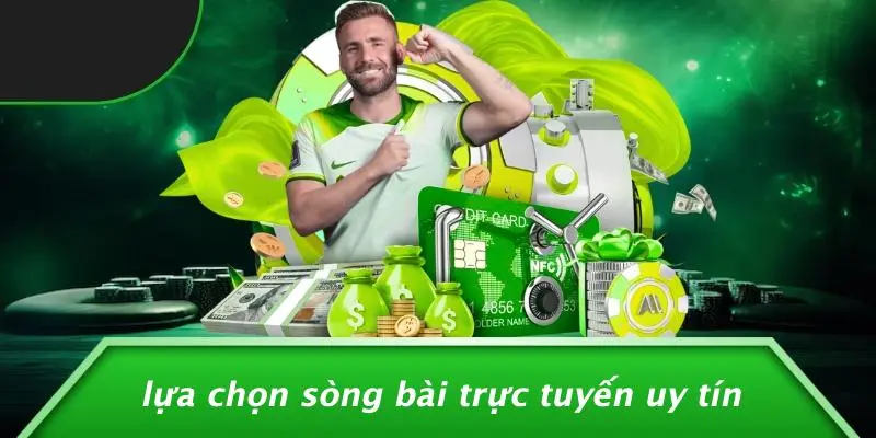 Lựa Chọn Sòng Bài Trực Tuyến Uy Tín