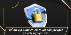 Nổ Hũ Vip Club